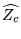 $ \widehat{Z_{c}}$